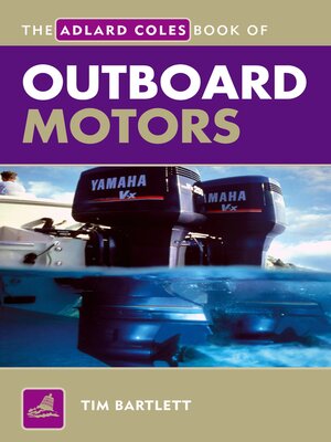 cover image of The Adlard Coles Book of Outboard Motors